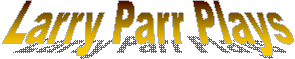 Larry Parr Plays